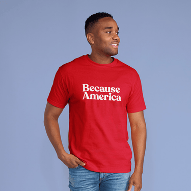 Because America Tee - Because Weekend